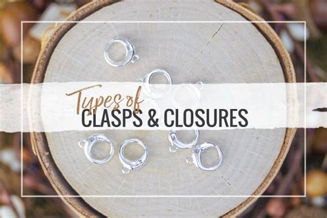 Types Of Jewelry Clasps And Closures