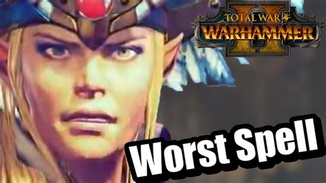 Worst Spell In Total War Warhammer Youtube