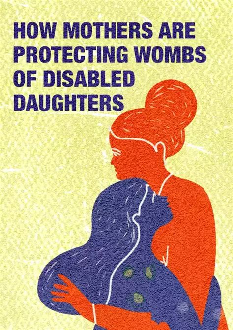 How Mother Are Protecting Wombs Of Disabled Daughters Violence Against Disabled