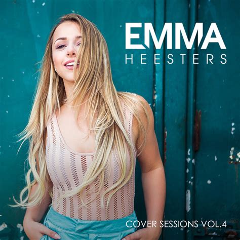 Cover Sessions Vol 4 Album By Emma Heesters Spotify