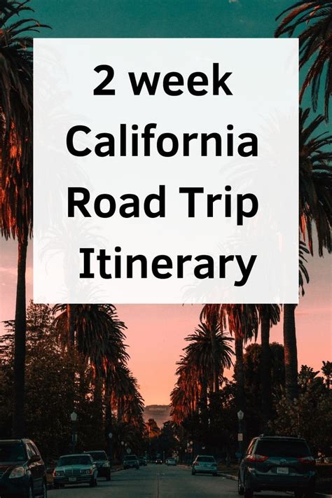 Two Week California Road Trip Guide And Itinerary California Travel