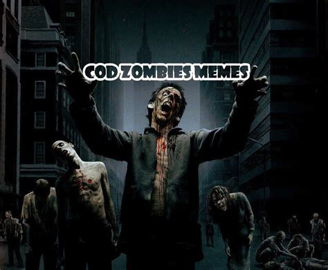 Cod Zombies Memes