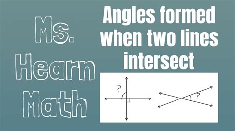 Geometry Part 4 Angles Formed When Two Lines Intersect Youtube