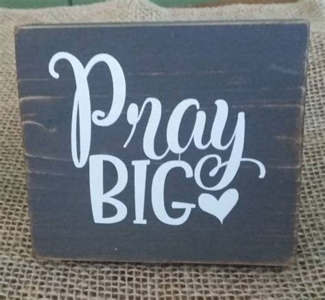 Pray Big Sign Prayer Sign Religious Sign Gray Pray Sign Etsy
