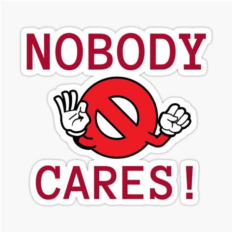 Nobody Cares Sticker Funny Sticker For Sale By Alexiex Redbubble