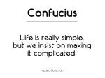 Confucius Simplicity Quotes | Inspiration Boost