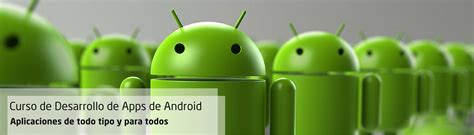 Curso De Desarrollo De Apps De Android Aplicaciones De Todo Tipo Y