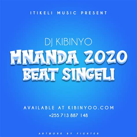 Dj Kibinyo Mnanda 2020 Beat Singeli L Download Dj Kibinyo