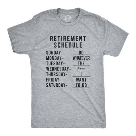 Im Retired Shirt Retirement Schedule Whatever The F I Want To Do