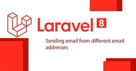 How To Send Email From Different Email Addresses In Laravel