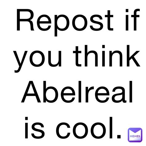 Repost If You Think Abelreal Is Cool Andrebrown Memes
