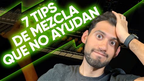 7 Tips De Mezcla Populares Que No Ayudan Youtube