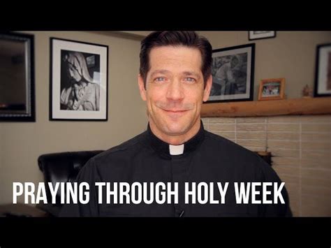 Watch How To Pray Through Holy Week Catholic Father Catholic Lent