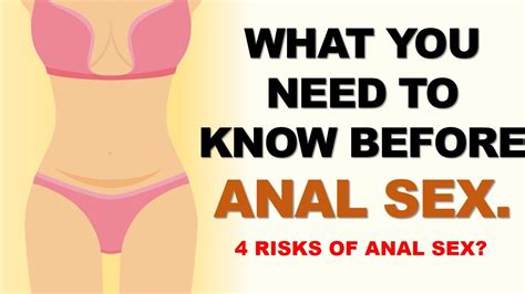 What You Need To Know Before Anal Sex The Risks Of Anal Sex Youtube