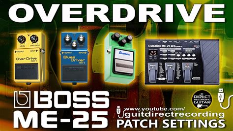 Boss Me 25 All Overdrive Pedals Free Settings Youtube