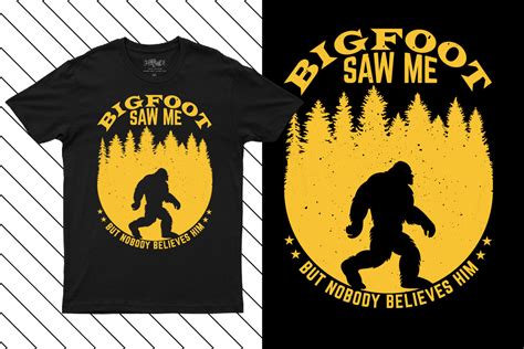 Bigfoot Saw Me But Nobody Believes Him Graphic By Minhajmia · Creative Fabrica