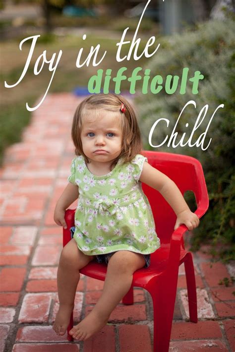 why you should be happy your child is difficult and how to ...