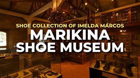 Imelda Marcos Shoe Collection And More Marikina Shoe Museum Walking Tour Youtube