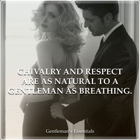 Chivalry Gentlemans Gentleman Quotes Gentleman Rules Chivalry Quotes