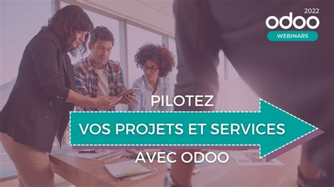 Pilotez Vos Projets Et Services Avec Odoo Youtube