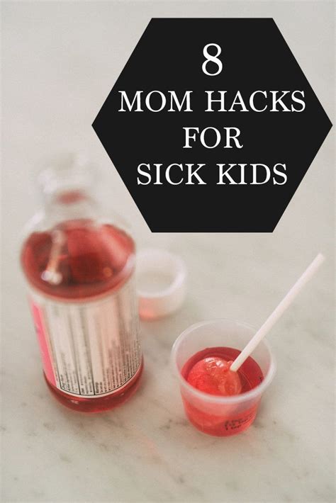 8 Mom Hacks For Sick Kids Sick Kids Mom Hacks Sick Toddler