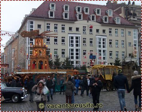 Targul de Craciun din Dresda Vacanță Reușită