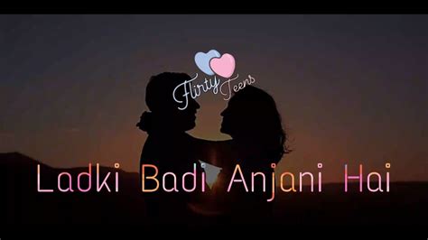 Ladki Badi Anjani Hai Whatsapp Video Status Romantic Song Ab Creations Youtube