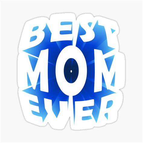 Best Mom Ever 3d Text 3d Words 3d 3d Quotes Sticker For Sale By Conindy Redbubble