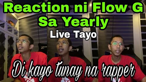 Flow G Live Reaction Video Para Sa Kantang Yearly Youtube