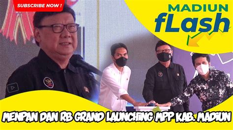 Menpan Dan Rb Grand Launching Mpp Kab Madiun Youtube