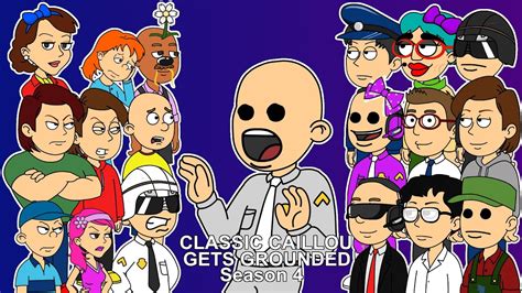 Classic Caillou Gets Grounded Season 4 The Complete Season Youtube