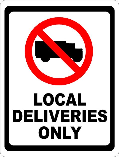 Local Deliveries Only Sign Signs By Salagraphics