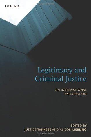 Legitimacy And Criminal Justice By Justice Tankebe Goodreads
