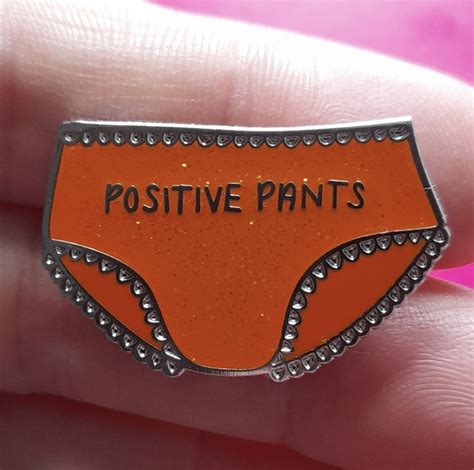 “positive Pants” Pin Badge Positive Pants