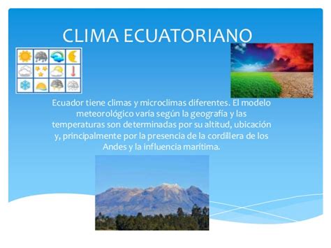 Clima y noticias del cambio climático, medio ambiente y la tierra. Clima ecuatoriano