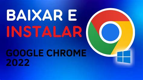 Como Baixar Instalar O Navegador Google Chrome Atualizado Simples