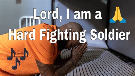Lord I Am A Hard Fighting Soldier Acapella Christian Songs Youtube