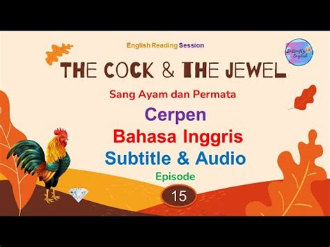 Cerpen Bahasa Inggris Audio Dan Terjemahannya Eps 15 The Cock And