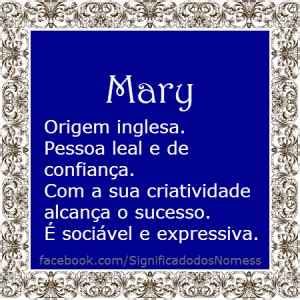 Significado Do Nome Mary Significados Dos Nomes Nomes E Sobrenomes