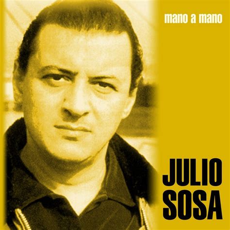 During his career between 1949. Mano A Mano - Julio Sosa mp3 buy, full tracklist