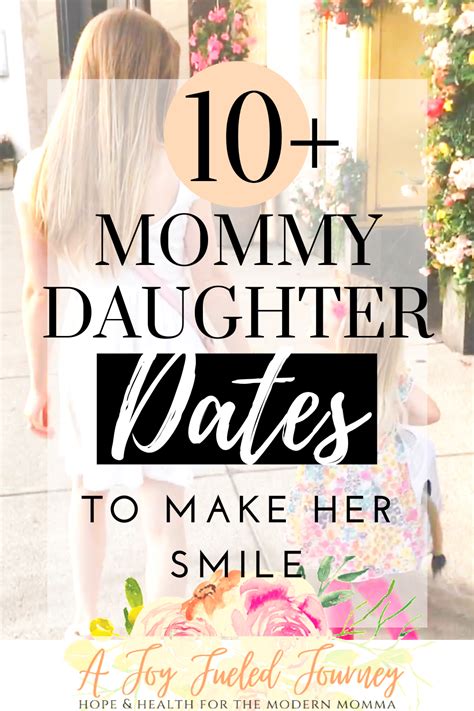 mommy daughter dates to make her smile mother daughter dates mother daughter date ideas