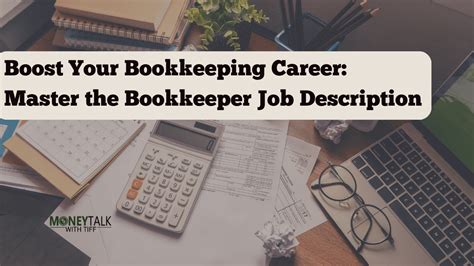 Boost Your Bookkeeping Career: Master The Bookkeeper Job Description