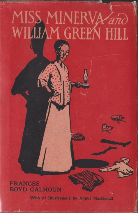 Rumors about william minerva, the true mastermind behind the success of the rebellion. Miss Minerva and William Green Hill | Frances Boyd Calhoun