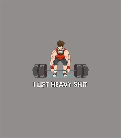 I Lift Heavy Shit Weightlifting And Fitness Addicted Digital Art By