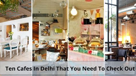 Ten Cafes In Delhi That You Need To Check Out