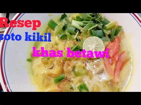 Cara membuat kuah soto mie kikil : Resep dan cara membuat soto kikil khas betawi - YouTube