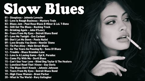 The Best Of Slow Blues Rock Ballads Best Slow Blues Compilation