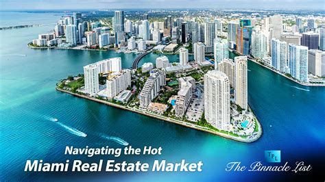 Navigating The Hot Miami Real Estate Market Trends And Insights The Pinnacle List