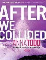 She is the bestselling author in the new york times. after-we-collided-after-2-by-anna-todd.pdf - Download PDF ...