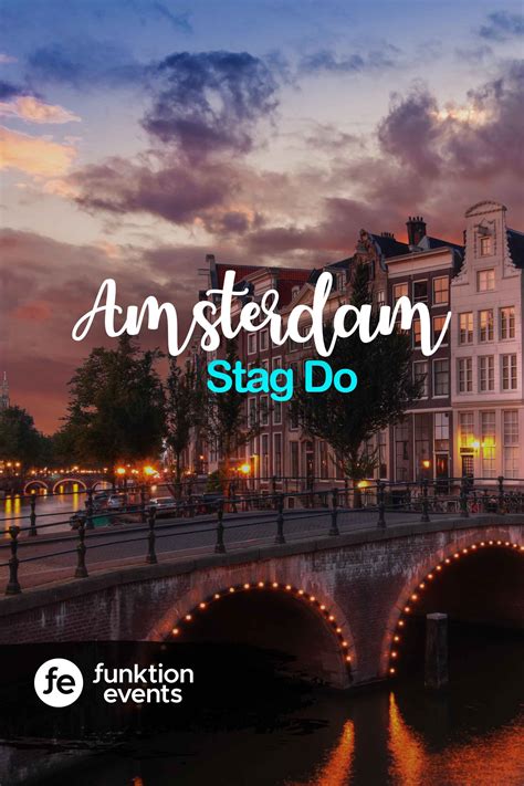 Amsterdam Stag Do Stag Do Abroad Stag Do Amazing Destinations Stag Weekend